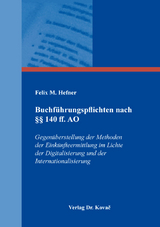 Buchf&uuml;hrungspflichten nach &sect;&sect; 140 ff. AO - Felix Magnus Hefner