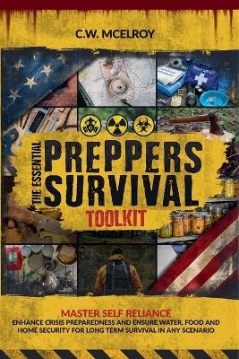 The Essential Preppers Survival Toolkit - C W McElroy