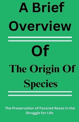 A Brief Overview Of The Origin Of Species - Zara Sage
