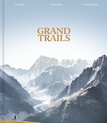 Grand Trails - Alexis Berg, Fr&eacute;d&eacute;ric Berg, Aur&eacute;lien Delfosse