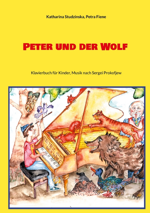 Peter und der Wolf - Katharina Studzinska, Petra Fiene