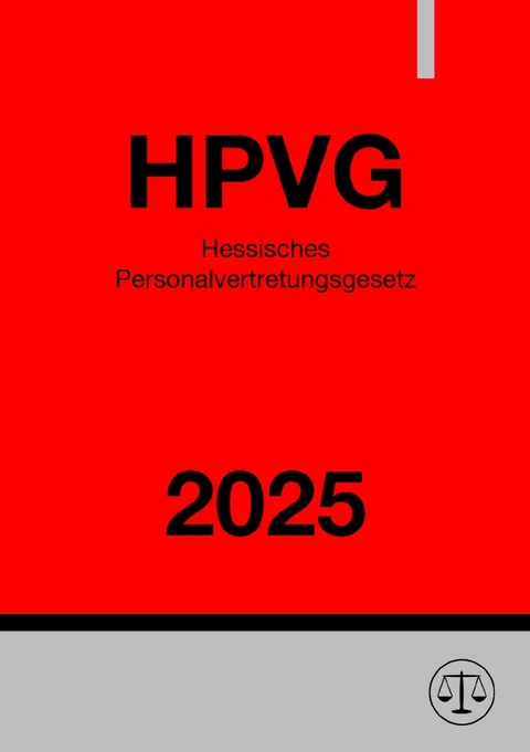 Hessisches Personalvertretungsgesetz - HPVG 2025 - Ronny Studier