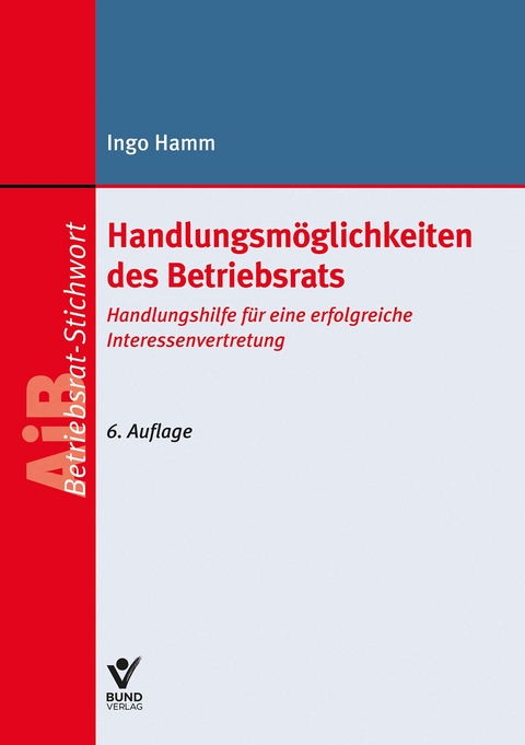 Handlungsm&ouml;glichkeiten des Betriebsrats - Ingo Hamm