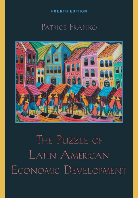 Puzzle of Latin American Economic Development -  Patrice Franko