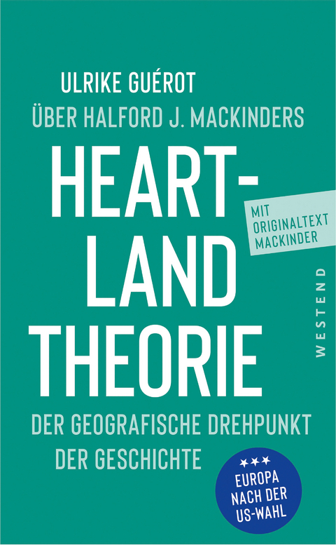 Ulrike Gu&eacute;rot &uuml;ber Halford J. Mackinders Heartland-Theorie - Ulrike Gu&eacute;rot, Halford John MacKinder