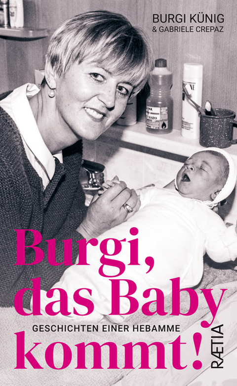 Burgi, das Baby kommt - Gabriele Crepaz, Burgi K&uuml;nig