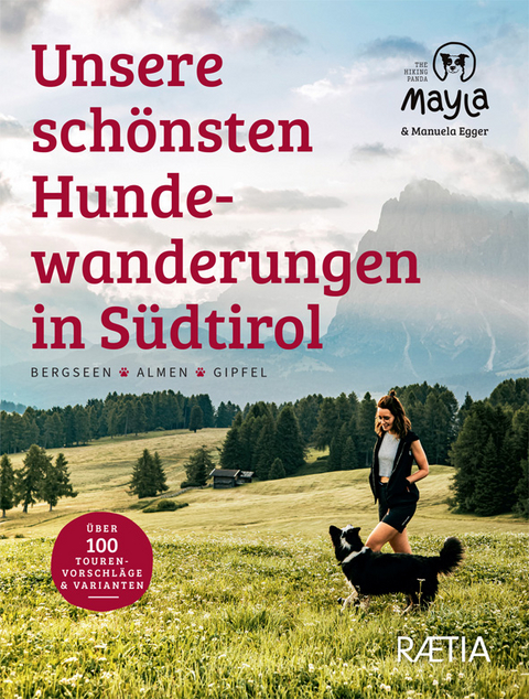 Unsere sch&ouml;nsten Hundewanderungen in S&uuml;dtirol - Manuela Egger