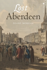 Lost Aberdeen - Morgan, Diane