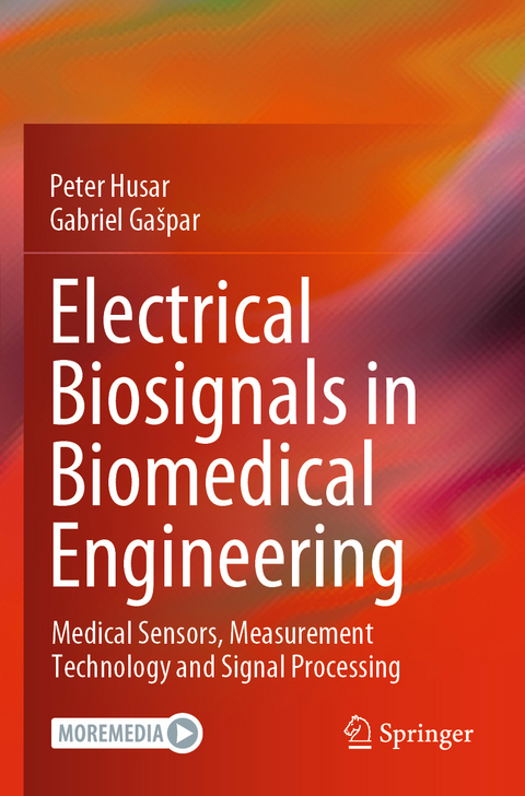 Electrical Biosignals in Biomedical Engineering - Peter Husar, Gabriel Ga&scaron;par