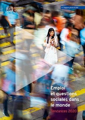 Emploi Et Questions Sociales Dans Le Monde -  Bureau International Du Travail