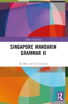 Singapore Mandarin Grammar II - Lu Jianming