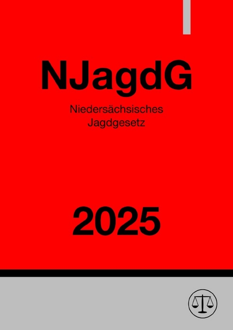 Nieders&auml;chsisches Jagdgesetz - NJagdG 2025 - Ronny Studier