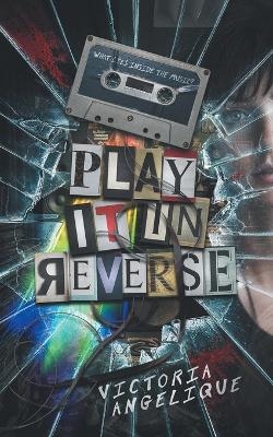 Play It In Reverse - Victoria Angelique