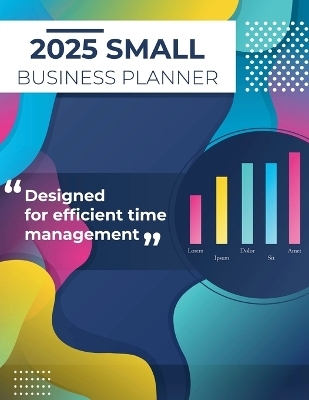 2025 Small Business Planner - Laura Bidden