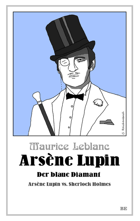 Ars&egrave;ne Lupin - Der blaue Diamant - Maurice Leblanc