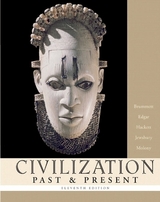 Civilization Past & Present, Combined Volume - Brummett, Palmira J.; Edgar, Robert R.; Hackett, Neil J.; Jewsbury, George F.; Molony, Barbara A.
