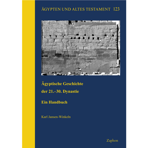&Auml;gyptische Geschichte der 21.&ndash;30. Dynastie - Karl Jansen-Winkeln