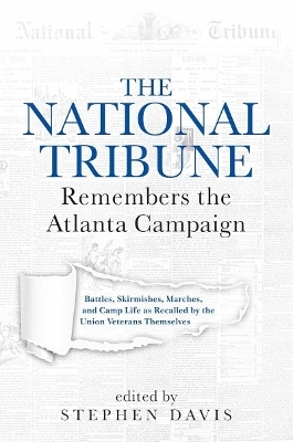 The National Tribune Remembers the Atlanta Campaign - 