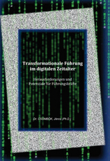 Transformationale F&uuml;hrung im digitalen Zeitalter - J&aacute;nos (Ph.D.) Dr. CSOMB&Oacute;K