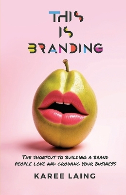 This Is Branding - Karee Laing