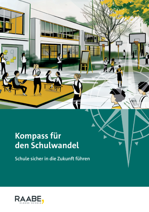 Kompass f&uuml;r den Schulwandel - Bj&ouml;rn Adam, Susanne Asam, Marc Eggert
