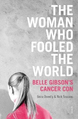 The Woman Who Fooled the World - Beau Donelly, Nick Toscano