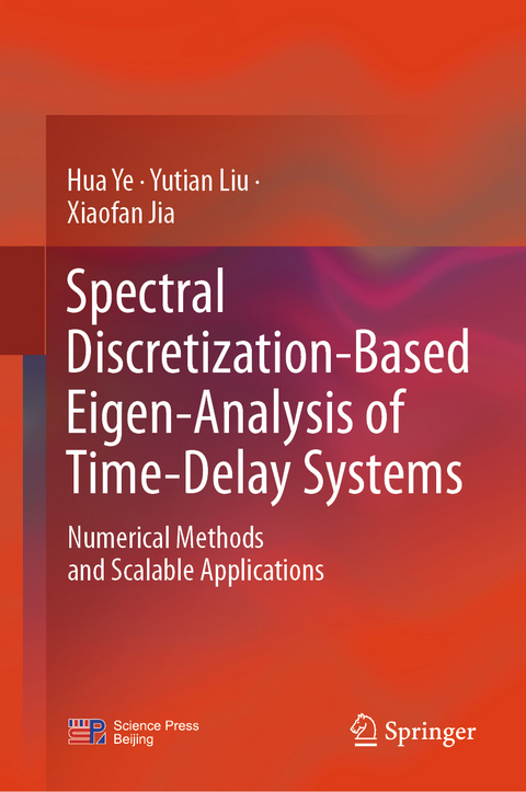 Spectral Discretization-Based Eigen-Analysis of Time-Delay Systems - Hua Ye, Yutian Liu, Xiaofan Jia