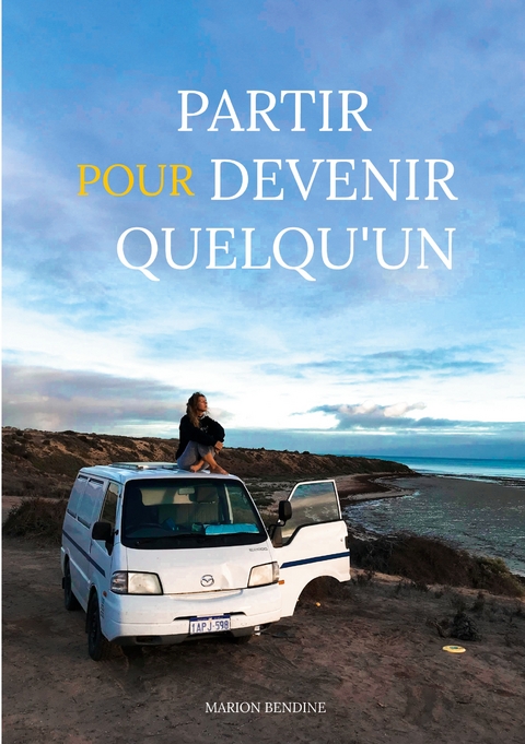 Partir pour devenir quelqu'un - Marion Bendine