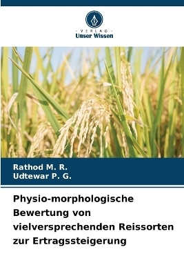Physio-morphologische Bewertung von vielversprechenden Reissorten zur Ertragssteigerung