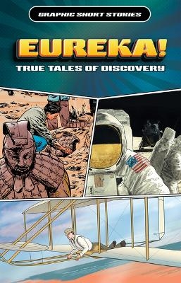 Eureka!: True Tales of Discovery, Part 2