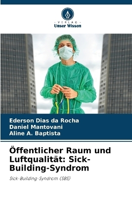 &Ouml;ffentlicher Raum und Luftqualit&auml;t - Ederson Dias da Rocha, Daniel Mantovani, Aline A Baptista