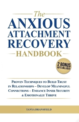 The Anxious Attachment Recovery Handbook