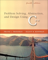 Problem Solving, Abstraction, and Design using C++ - Friedman, Frank L.; Koffman, Elliot B.