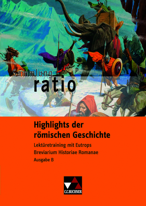 Sammlung ratio / Highlights der r&ouml;mischen Geschichte - Michael Lobe