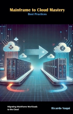 Mainframe to Cloud Mastery
