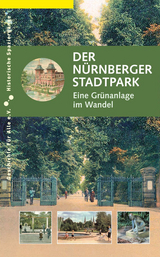 Der N&uuml;rnberger Stadtpark - Daniel G&uuml;rtler, Ruth Papadopoulos