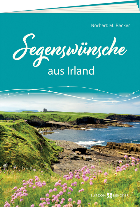 Segensw&uuml;nsche aus Irland - Norbert M. Becker