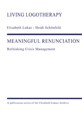 MEANINGFUL RENUNCIATION - Heidi Sch&ouml;nfeld, Elisabeth Lukas
