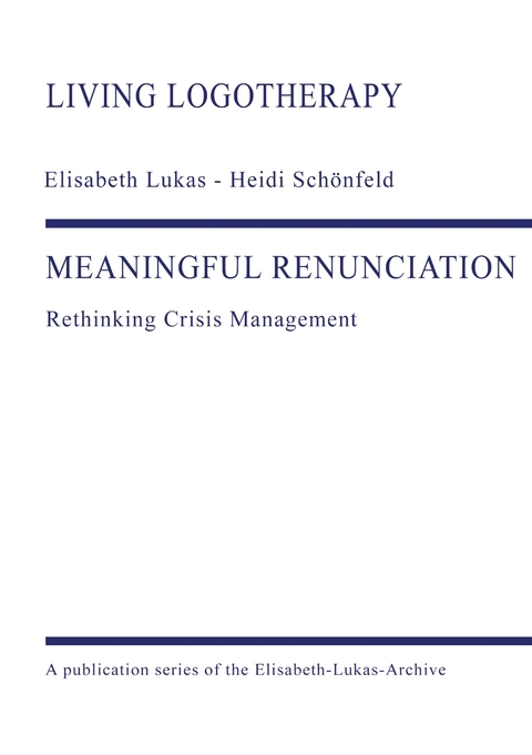 MEANINGFUL RENUNCIATION - Heidi Sch&ouml;nfeld, Elisabeth Lukas