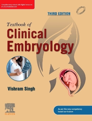 Textbook of Clinical Embryology - Vishram Singh
