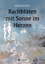 Bachbl&uuml;ten mit Sonne im Herzen - Helena Serafim