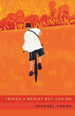 Things a Bright Boy Can Do - Michael Chang