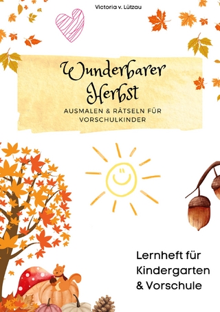 Wunderbarer Herbst - Ausmal- & Aufgabenbuch für Vorschüler