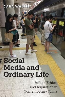 Social Media and Ordinary Life - Cara Wallis