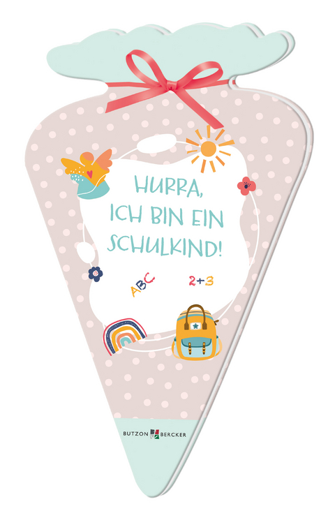 Hurra, ich bin ein Schulkind! - Vera L&ouml;rks