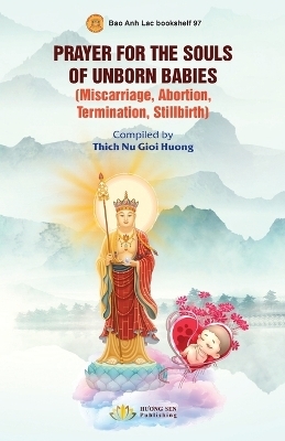 Prayer for the Souls of Unborn Babies - Gioi Huong Thich Nu