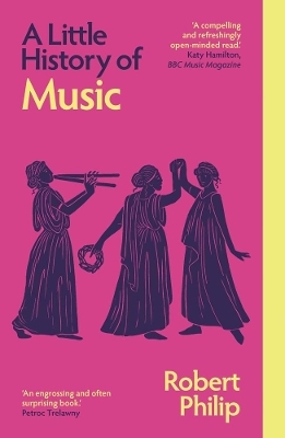 A Little History of Music - Robert Philip