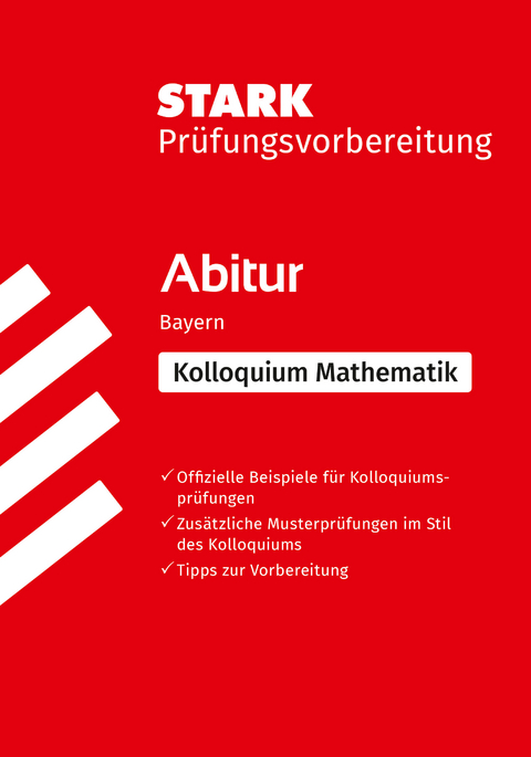 STARK Mathematik Kolloquium - G9-Abitur Bayern - Prüfungsvorbereitung - Sybille Reimann