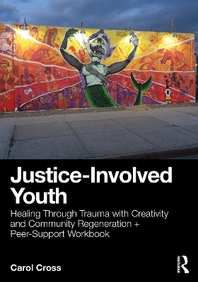 Justice-Involved Youth - Carol Cross