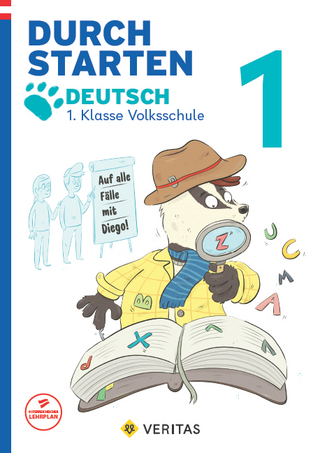 Durchstarten. Auf alle Fälle mit Diego! Deutsch 1. Klasse Volksschule